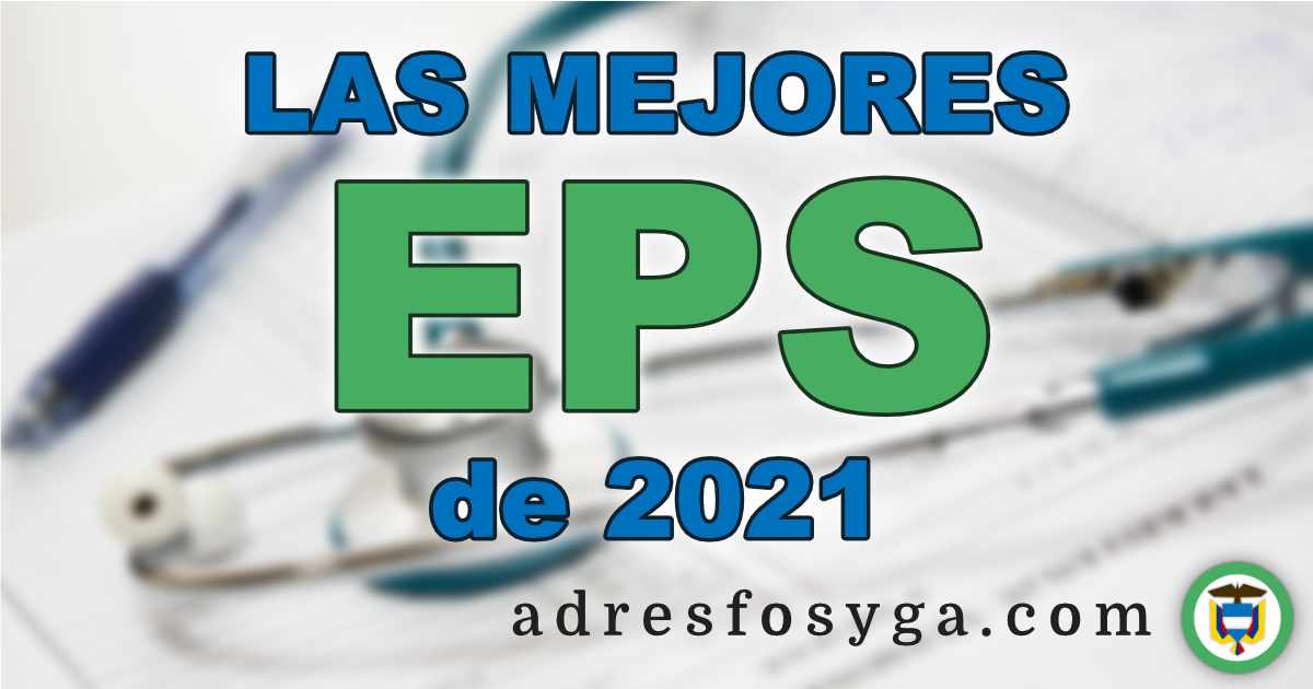 Las mejores EPS de 2021 adresfosyga.com